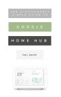 Ridiculously Simple Guide To Google Home Hub - Preview