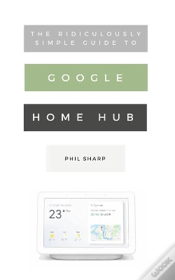Capa do artigo Ridiculously Simple Guide To Google Home Hub