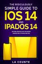 Ridiculously Simple Guide To Ios 14 And Ipados 14 - Preview