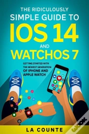 Capa do artigo Ridiculously Simple Guide To Ios 14 And Watchos 7