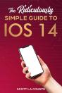 Ridiculously Simple Guide To Ios 14 - Preview
