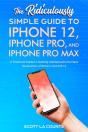 Ridiculously Simple Guide To Iphone 12, Iphone Pro, And Iphone Pro Max - Preview