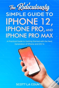 Capa do artigo Ridiculously Simple Guide To Iphone 12, Iphone Pro, And Iphone Pro Max