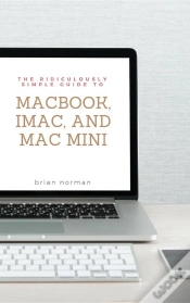 Capa do artigo Ridiculously Simple Guide To Macbook, Imac, And Mac Mini