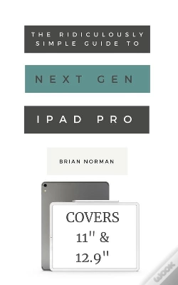 Capa do artigo Ridiculously Simple Guide To The Next Generation Ipad Pro