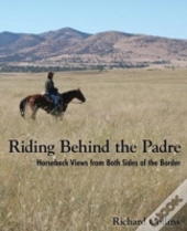 Riding Behind The Padre: Horseback Views