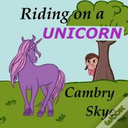 Riding On A Unicorn