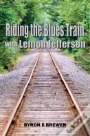 Riding The Blues Train With Lemon Jefferson