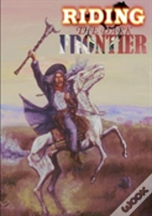 Riding The Dark Frontier: Tales Of The Weird West