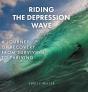 Riding The Depression Wave: A Journey Of - Preview