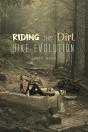 Riding The Dirt Bike Evolution - Preview