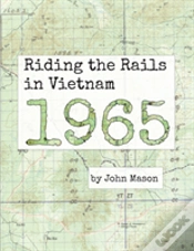 Capa do artigo Riding The Rails In Vietnam - 1965