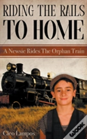 Riding The Rails To Home
