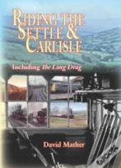 Riding The Settle & Carlisle And The Long Drag