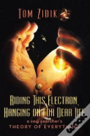 Riding This Electron Hanging On For Dear Life