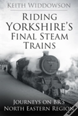 Capa do artigo Riding Yorkshire'S Final Steam Trains