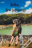 Ridley... New Beginnings