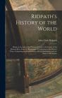 Ridpath'S History Of The World  Being An - Preview