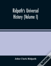 Ridpath'S Universal History