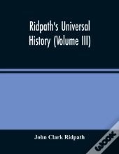 Ridpath'S Universal History
