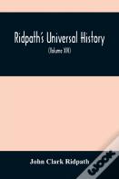 Ridpath'S Universal History