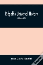 Ridpath'S Universal History
