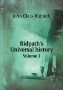 Ridpath'S Universal History Volume 1