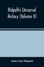 Ridpath'S Universal History (Volume Ii) - Preview