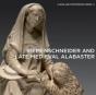 Riemenschneider And Late Medieval Alabaster - Preview
