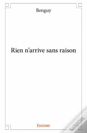 Rien N'Arrive Sans Raison