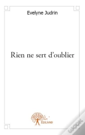 Rien Ne Sert D'Oublier