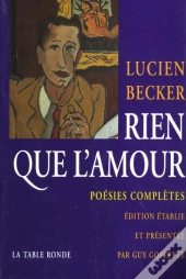 Rien Que L'Amour : Poésies Complètes