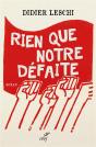 Rien Que Notre Défaite - Preview