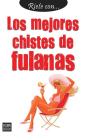 Ríete Con... Los Mejores Chistes De Fulanas - Preview