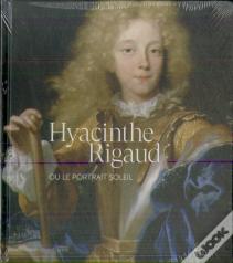 Rigaud Ou Le Portrait Soleil