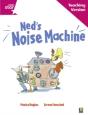 Rigby Star Guided Reading Pink Level: Ned'S Noise Machine Teaching Version - Preview