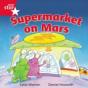 Rigby Star Independent Red Reader 13: Supermarket On Mars - Preview