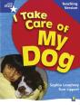 Rigbystar Non-Fiction Blue Level: I Take Care Of My Dog Teaching Version Framework Edition - Preview