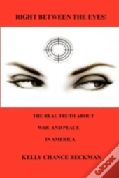 Right Between The Eyes!