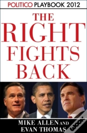 Capa do artigo Right Fights Back: Playbook 2012 (Politico Inside Election 2012)