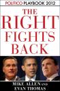 Right Fights Back: Playbook 2012 (Politico Inside Election 2012) - Preview