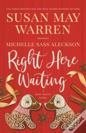 Right Here Waiting: A Deep Haven Novel