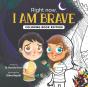 Right Now, I Am Brave - Preview
