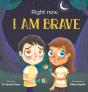 Right Now, I Am Brave - Preview