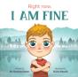 Right Now, I Am Fine - Preview