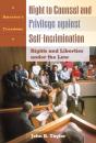 Right To Counsel And Privilege Against Self-Incrimination - Preview
