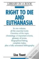 Right To Die And Euthanasia
