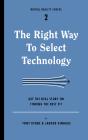 Right Way To Select Technology - Preview