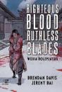 Righteous Blood, Ruthless Blades - Preview