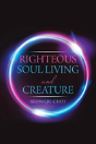 Righteous Soul Living And Creature - Preview